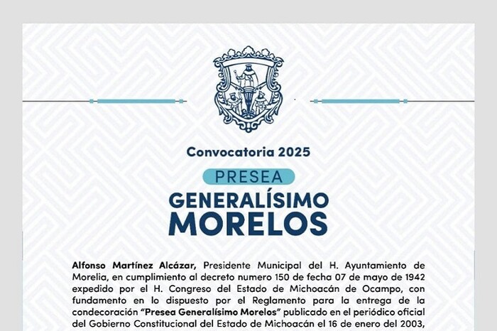 Abierta, la convocatoria del Gobierno de Morelia para la Presea Generalísimo Morelos