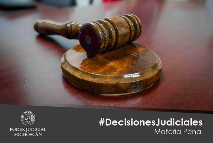 Decisiones de jueces de Michoacán suman más de 125 años de prisión