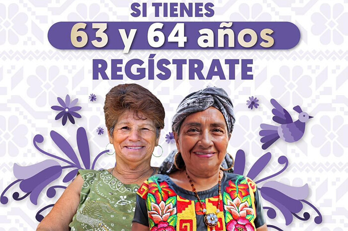 El 30 de noviembre, último día para que mujeres de 63 y 64 años se inscriban en Pensión del Bienestar