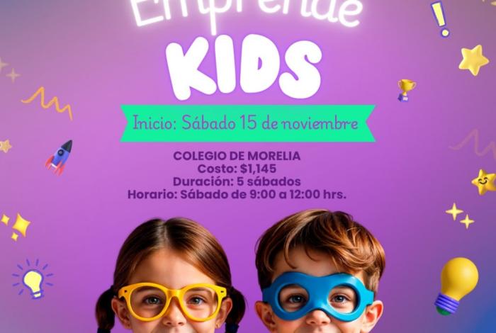 El Colegio de Morelia invita al nuevo taller “Emprende Kids”