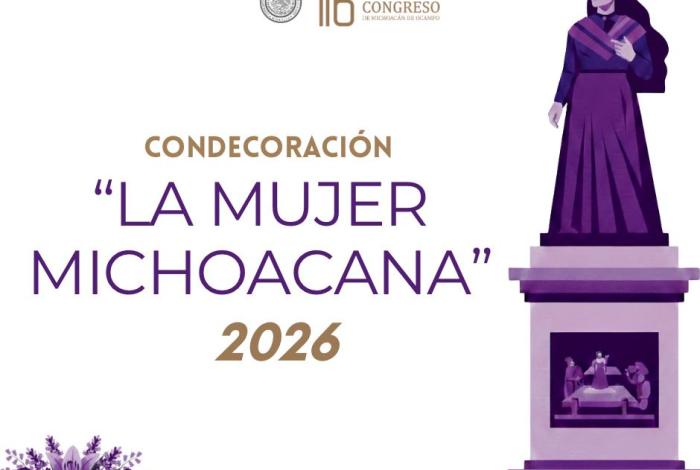 Emite Congreso del Estado convocatoria para la Condecoración “La Mujer Michoacana” 2026