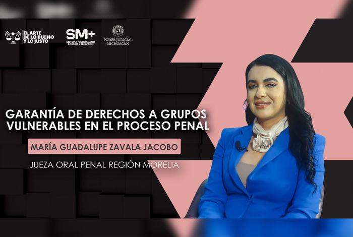 Garantizar derechos de grupos vulnerables fortalece acceso a una justicia inclusiva: María Guadalupe Zavala