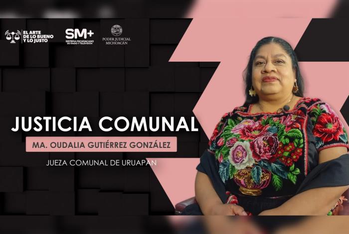 La justicia comunal, una alternativa cercana y ágil para las comunidades indígenas: jueza Ma. Oudalia Gutiérrez