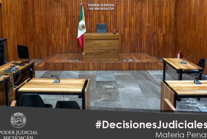 Personas juzgadoras penales de Michoacán a través de determinaciones imparten una justicia completa