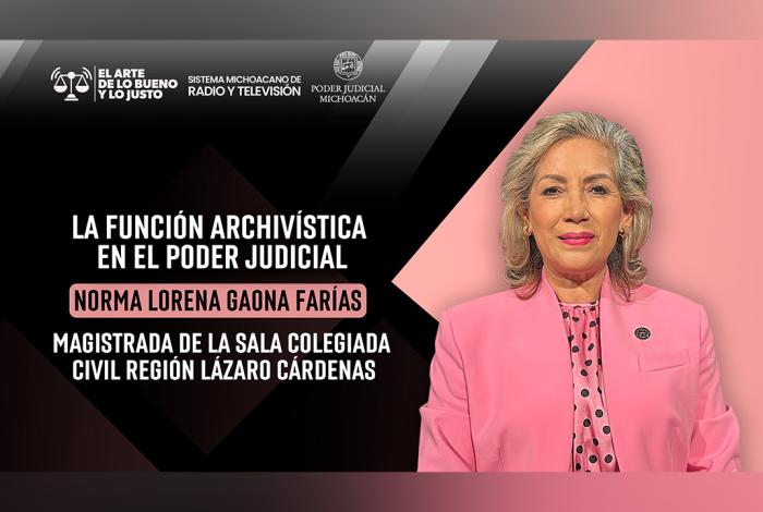 Poder Judicial y la importancia de la función archivística en El Arte de lo Bueno y lo Justo