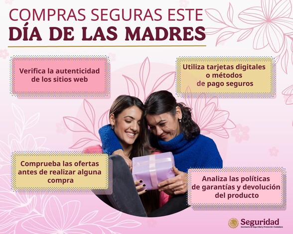 SSPC EMITE RECOMENDACIONES PARA EVITAR SER VÍCTIMA DE FRAUDES CIBERNÉTICOS POR FESTEJOS DEL DÍA DE LAS MADRES